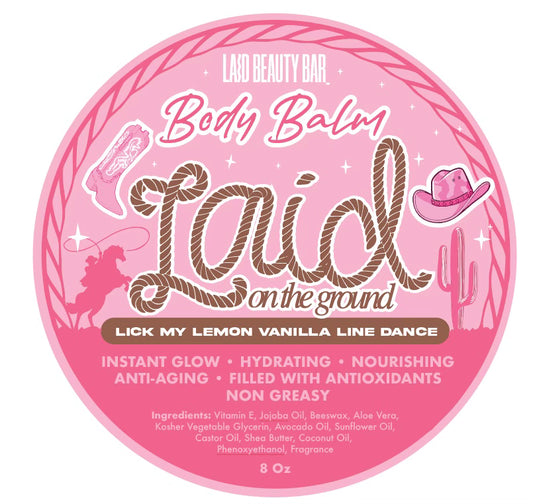 BODY BALM • LAID ON THE GROUND • Lick My Lemon Vanilla Line Dance
